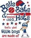 Balls Bats & Baseball Hats That's What Little Boys Are Made Of (image for) Balls Bats & Baseball Hats That's What Little Boys Are Made Of